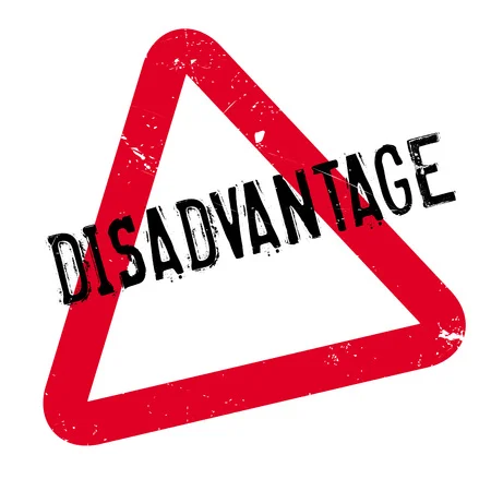 Disadvantages