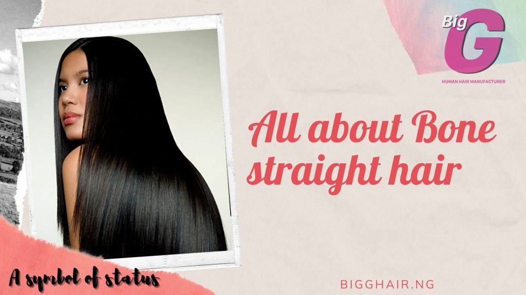 All about bone straight hair