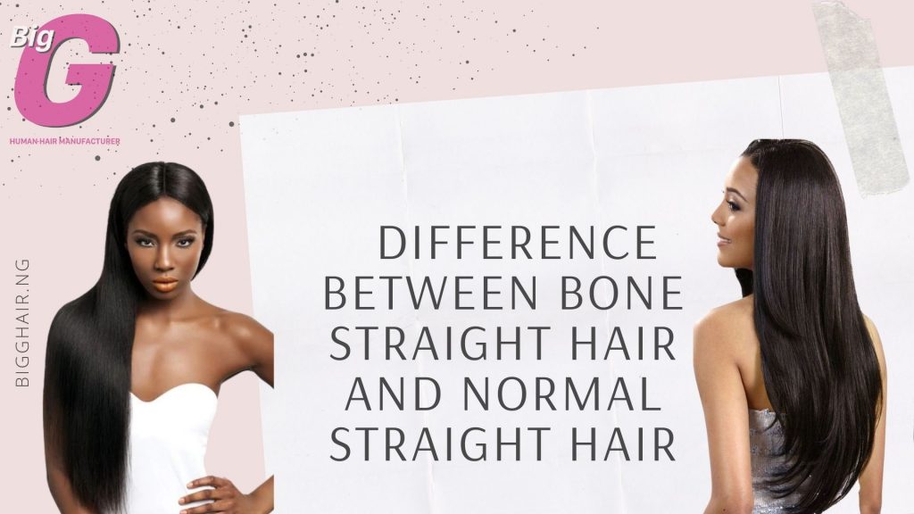 Difference between bone straight hair and normal straight hair