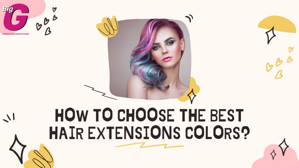How to choose the best hair extensions colors