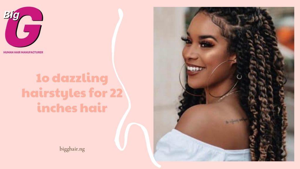 10 dazzling long hairstyles for 22 inches hair