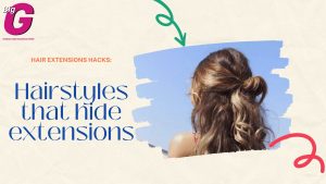 Hairstyles that hide extensions