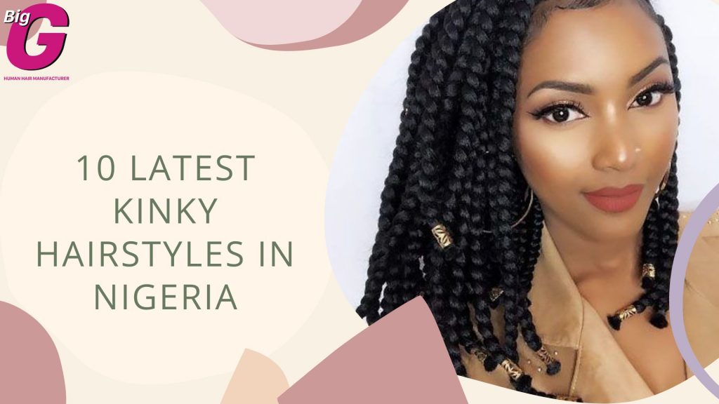 Latest kinky hairstyles in Nigeria