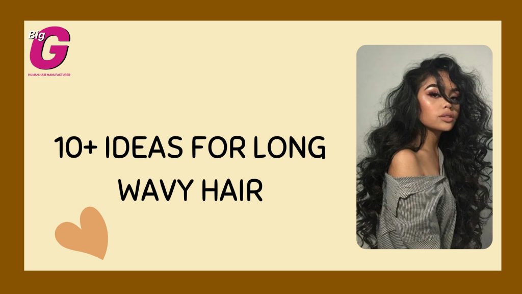 Long wavy hair
