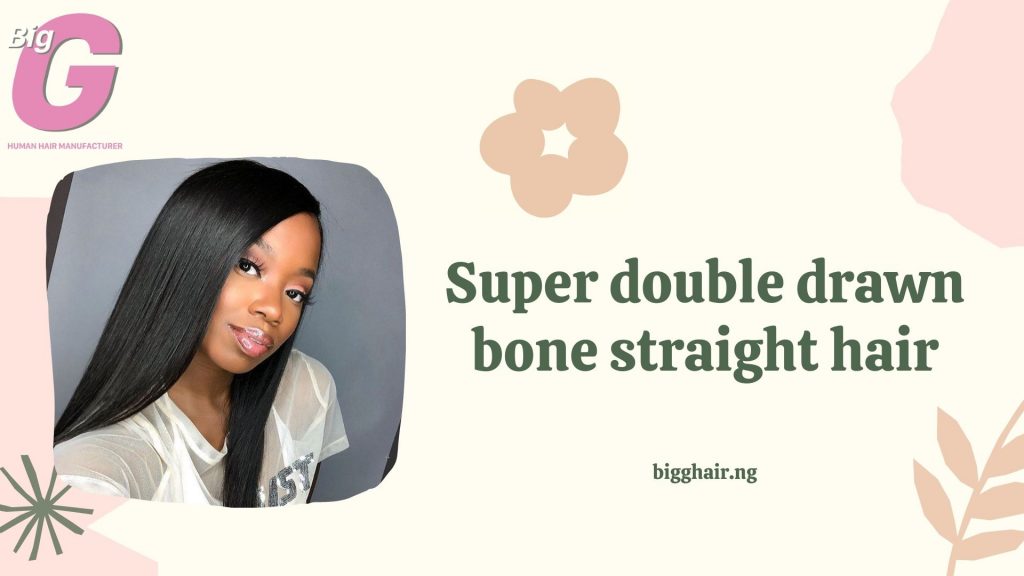 Super doubledrawn bone straight hair