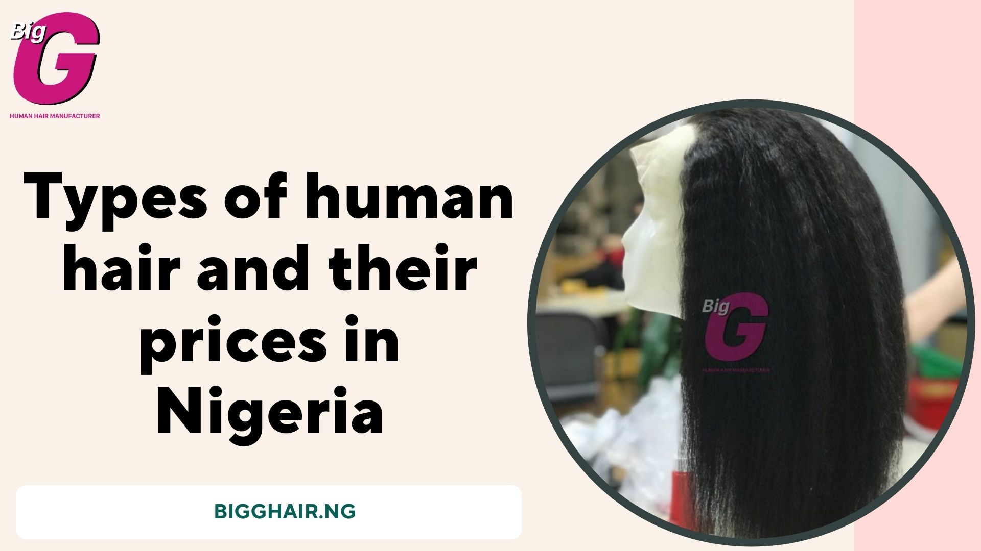 Types of human hair and their prices in Nigeria - BigG Hair