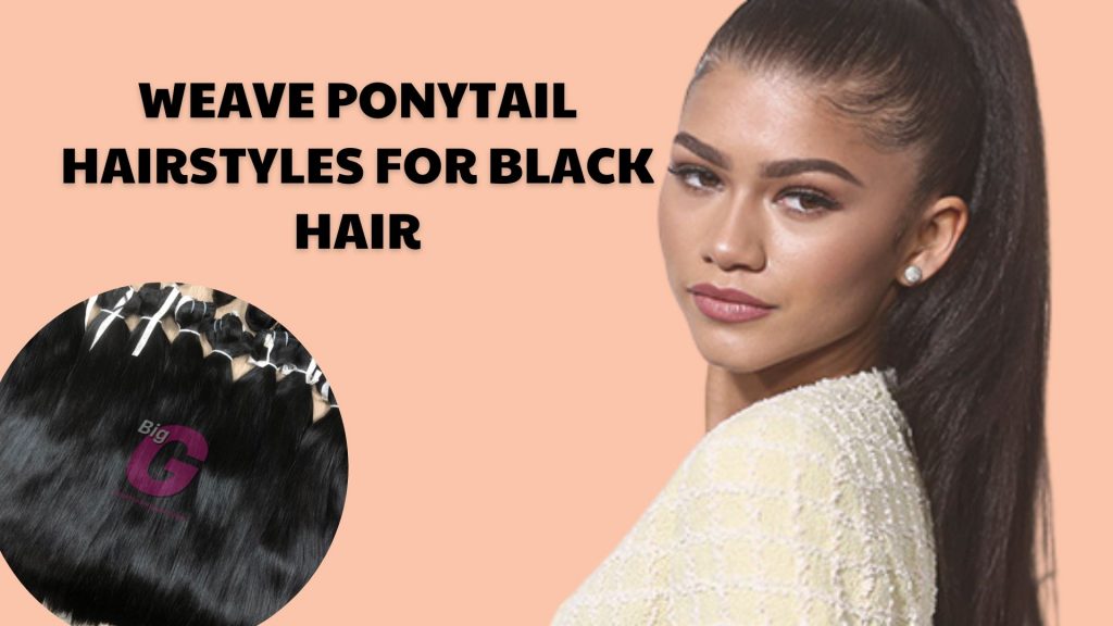 Weave ponytail hairstyles for black hair