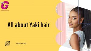 All about yaki hair
